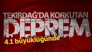 Tekirdağ'da korkutan deprem!
